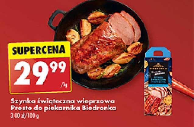 Szynka świąteczna wieprzowa Prosto do piekarnika Biedronka