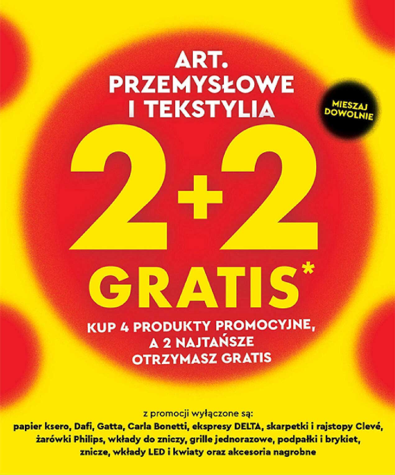 ART. PRZEMYSŁOWE I TEKSTYLIA 2+2 GRATIS*