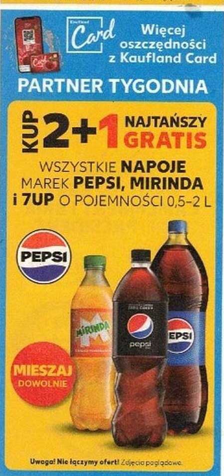 KUP 2+1 NAJTAŃSZY GRATIS WSZYSTKIE NAPOJE MAREK PEPSI, MIRINDA I 7UP O POJEMNOŚCI 0,5-2 L