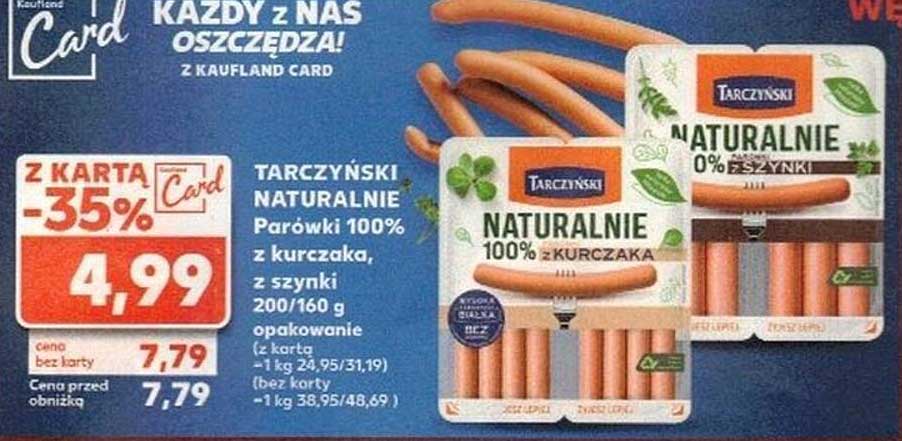 TARCZYŃSKI NATURALNIE Parówki 100% z kurczaka, z szynki 200/160 g opakowanie