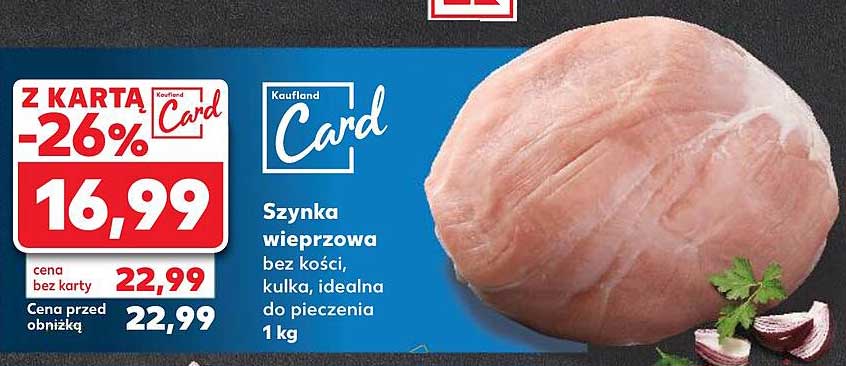 Szynka wieprzowa bez kości, kulka, idealna do pieczenia 1 kg