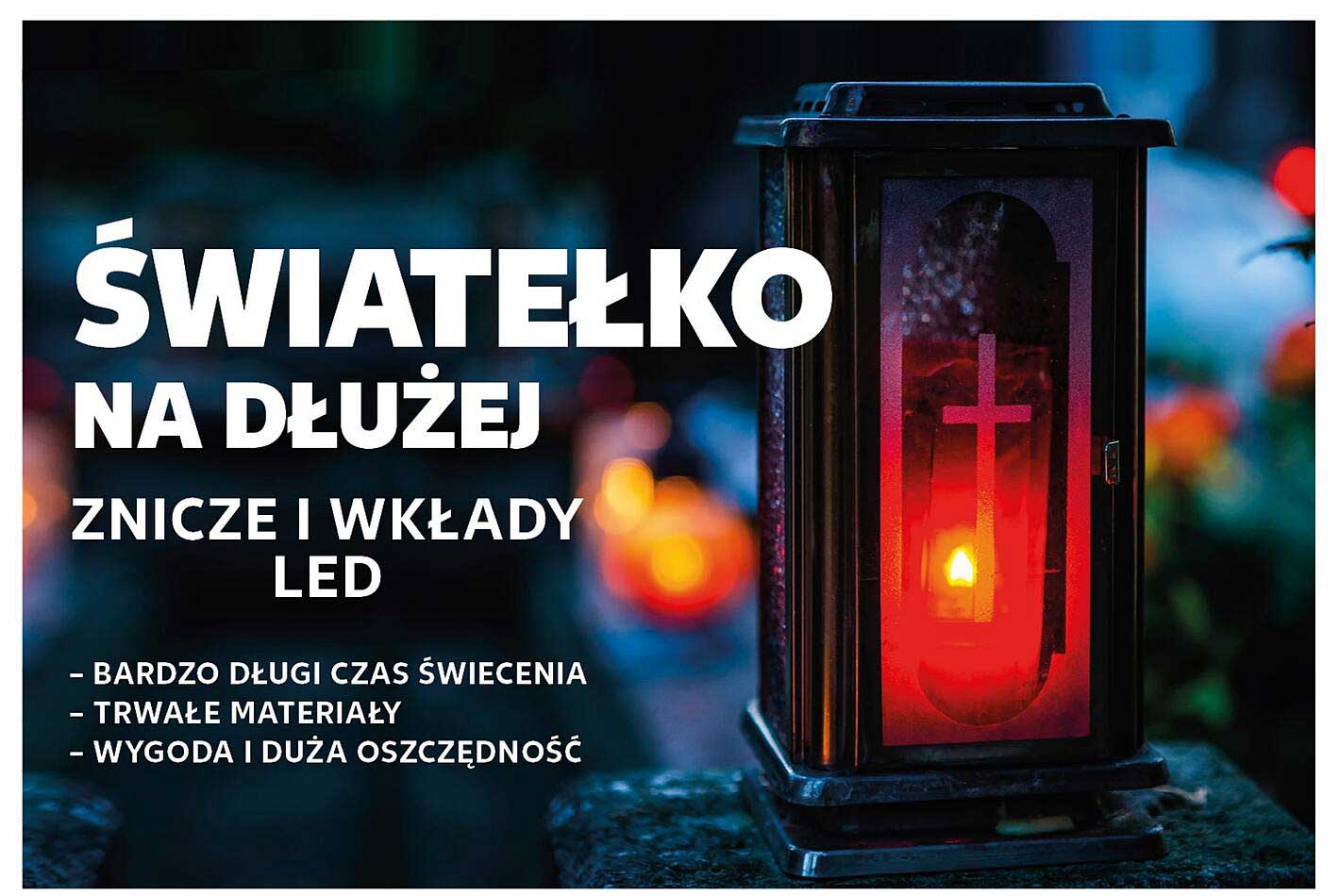 ŚWIATEŁKO NA DŁUŻEJ ZNICZE I WKŁADY LED