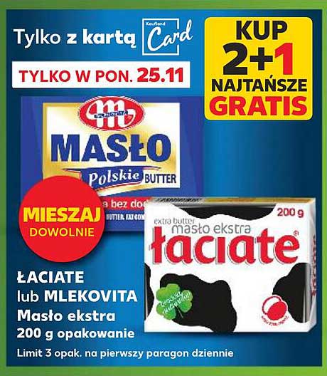 MASŁO Polskie Butter  
ŁACIATE lub MLEKOVITA Masło ekstra