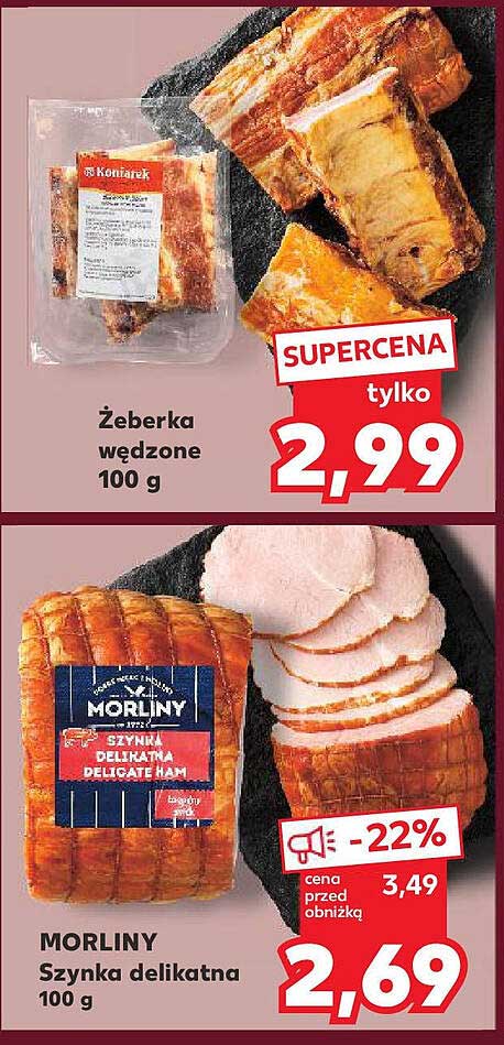 Żeberka wędzone 100 g  
MORLINY Szynka delikatna 100 g