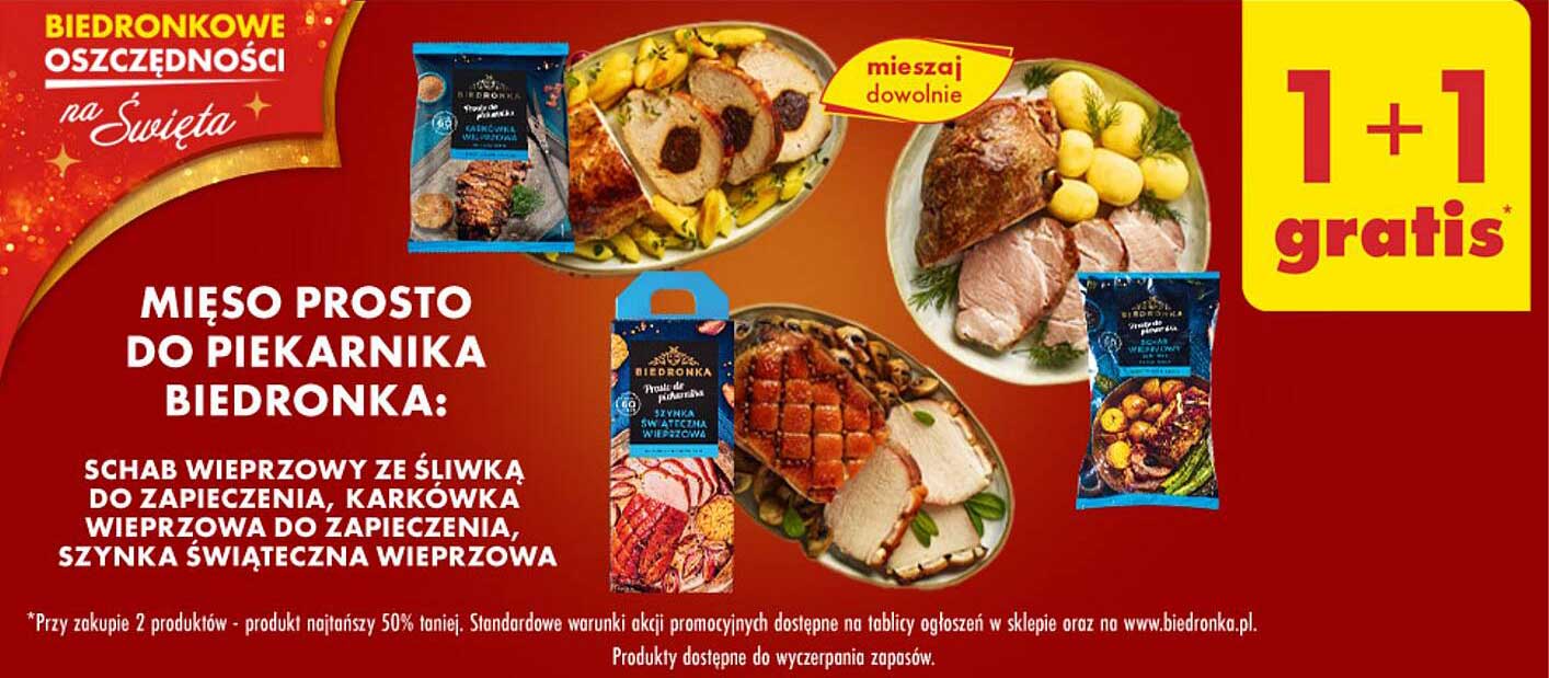 MIĘSO PROSTO DO PIEKARNIKA BIEDRONKA: SCHAB WIEPRZOWY ZE ŚLIWKĄ DO ZAPIEKANIA, KARKÓWKA WIEPRZOWA DO ZAPIEKANIA, SZYNKA ŚWIĄTECZNA WIEPRZOWA