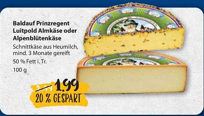 Baldauf Prinzregent Luitpold Almkäse oder Alpenblütenkäse