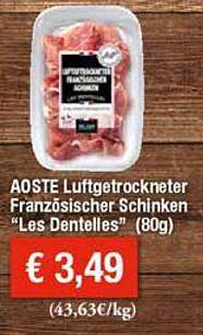 AOSTE Luftgetrockneter Französischer Schinken "Les Dentelles"