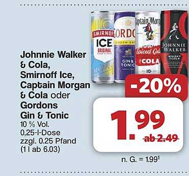 Johnnie Walker & Cola, Smirnoff Ice, Captain Morgan & Cola oder Gordons Gin & Tonic