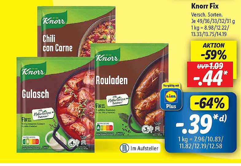 Knorr Fix Chili con Carne  
Knorr Fix Gulasch  
Knorr Fix Rouladen  