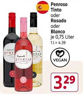 Penrosa Tinto oder Rosado oder Blanco