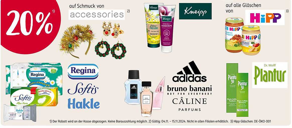 Regina Softis Hakle  
Kneipp  
adidas bruno banani CÂLINE PARFUMS  
Plantur 39  
HiPP