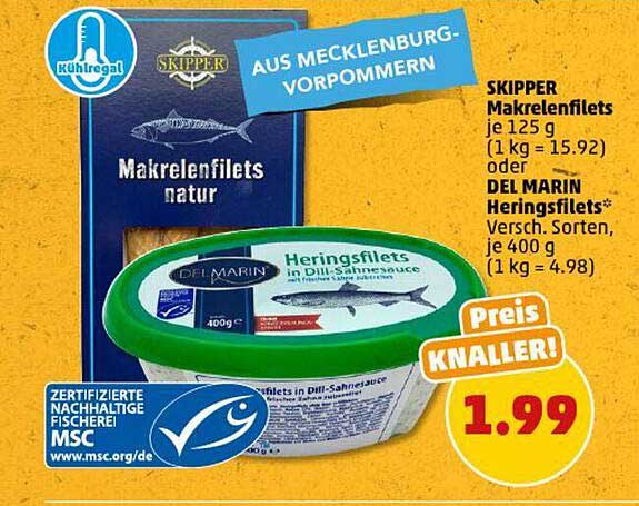 SKIPPER Makrelenfilets  
DEL MARIN Heringsfilets