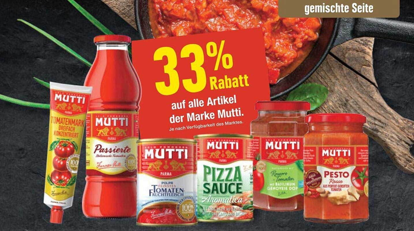 Mutti Tomatenmark  
Mutti Passierte Tomaten  
Mutti Pizza Sauce  
Mutti Pesto Rosso  