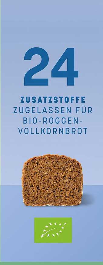 24 ZUSATZSTOFFE ZUGELASSEN FÜR BIO-ROGGEN-VOLKORN-BROT