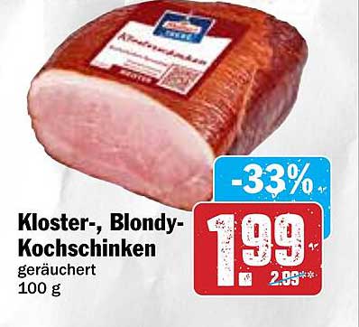 Kloster-, Blondy-Kochschinken