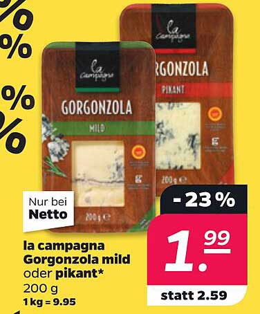 la campagna Gorgonzola mild oder pikant*