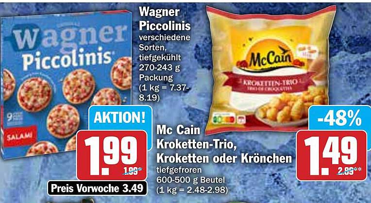 Wagner Piccolinis  
Mc Cain Kroketten-Trio