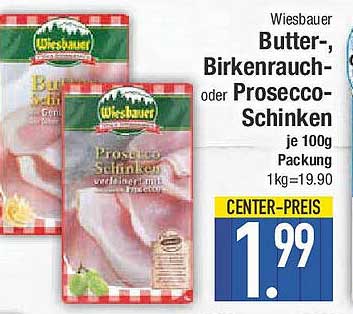 Wiesbauer Butter-, Birkenrauch- oder Prosecco-Schinken