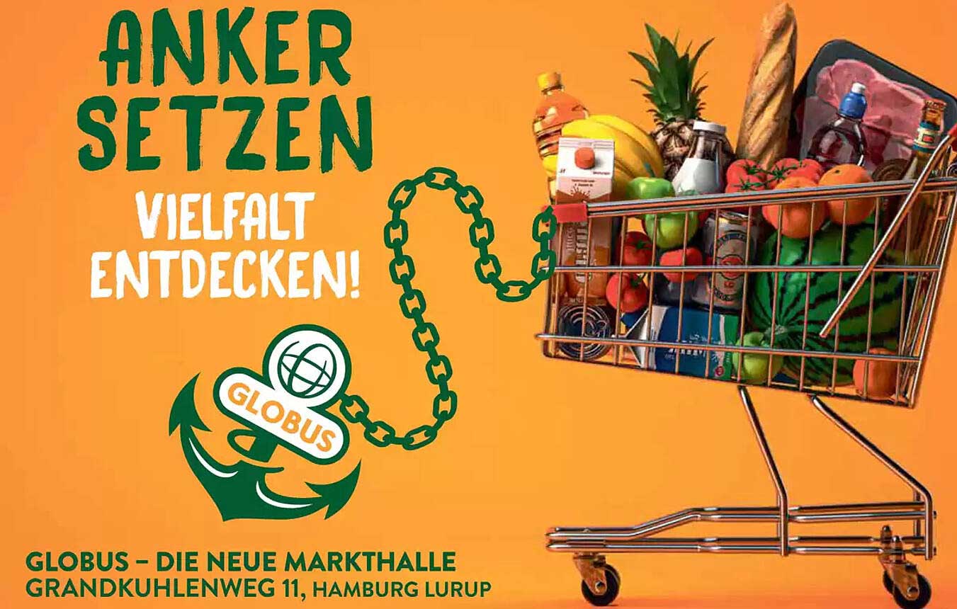 ANKER SETZEN  
VIELFALT ENTDECKEN!  
GLOBUS – DIE NEUE MARKTHALLE