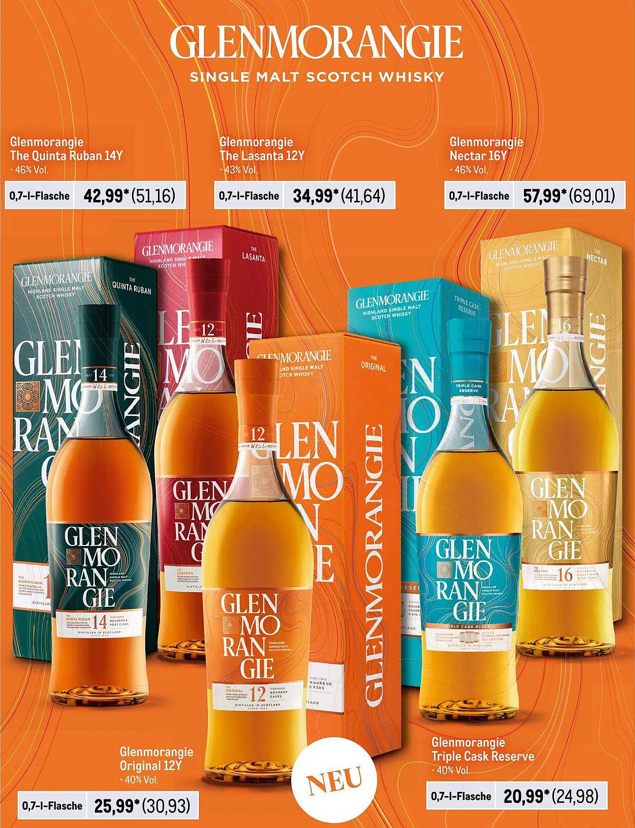 Glenmorangie The Quinta Ruban 14Y  
Glenmorangie The Lasanta 12Y  
Glenmorangie Nectar 16Y  
Glenmorangie Original 12Y  
Glenmorangie Triple Cask Reserve  