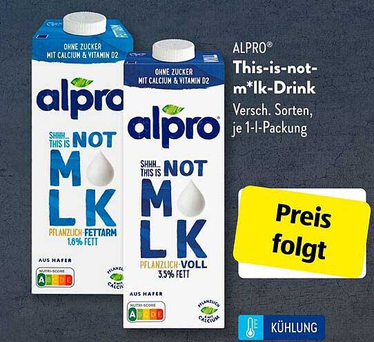 ALPRO® This-is-not-m*lk-Drink