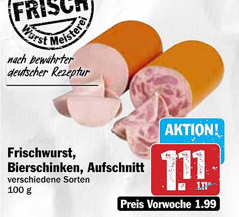 Frischwurst, Bierschinken, Aufschnitt