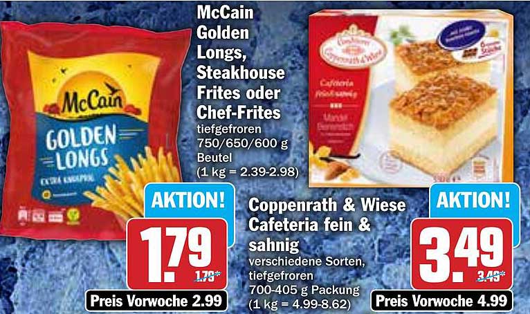 McCain Golden Longs, Steakhouse Frites oder Chef-Frites  
Coppenrath & Wiese Cafeteria fein & sahnig