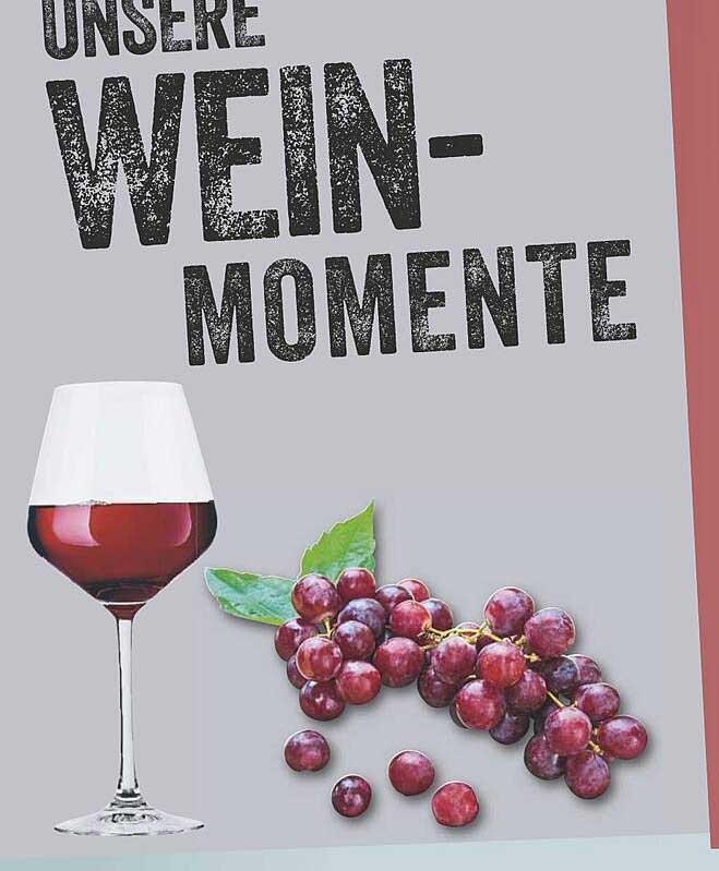 UNSERE WEIN-MOMENTE