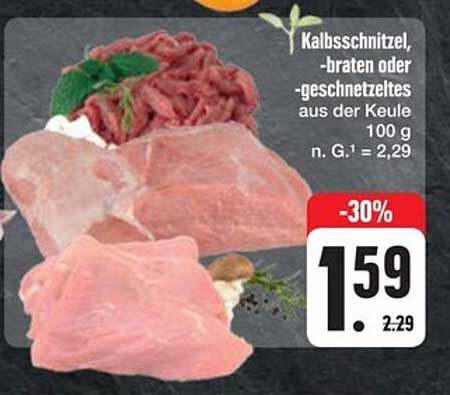 Kalbsschnitzel, -braten oder -geschnetzeltes aus der Keule