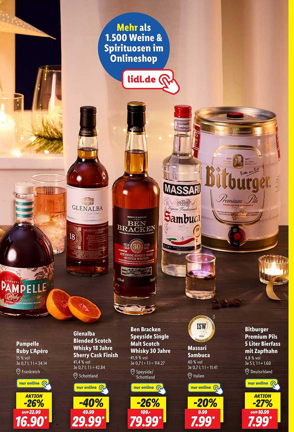 Pampelle Ruby L'Apéro  
Glenalba Blended Scotch Whisky 18 Jahre Sherry Cask Finish  
Ben Bracken Speyside Single Malt Scotch Whisky 30 Jahre  
Massari Sambuca  
Bitburger Premium Pils 5 Liter Bierfass mit Zapfhahn  