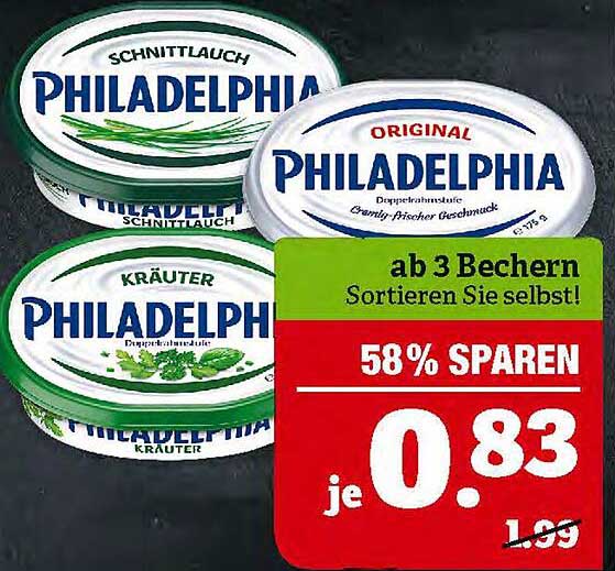 PHILADELPHIA Schnittlauch  
PHILADELPHIA Kräuter  
ORIGINAL PHILADELPHIA