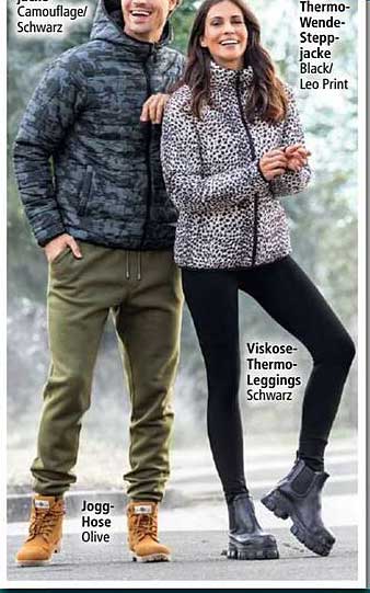 Camouflage/Schwarz  
Thermo-Wende-Steppjacke Black/Leo Print  
Viskose-Thermo-Leggings Schwarz  
Jogg-Hose Olive