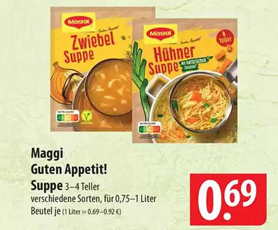 Maggi Zwiebelsuppe  
Maggi Hühnersuppe