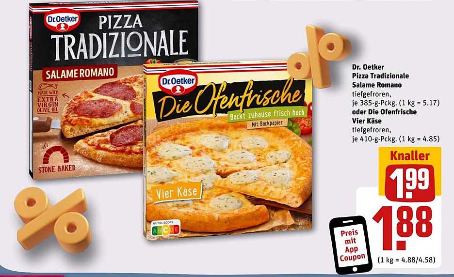 Dr. Oetker Pizza Tradizionale Salame Romano  
oder Die Ofenfrische Vier Käse