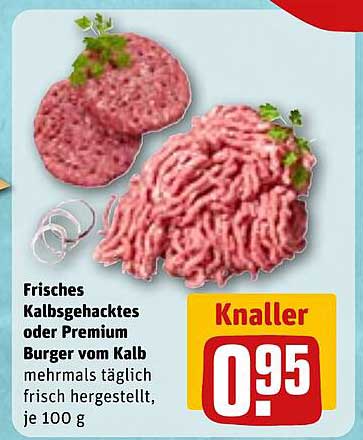 Frisches Kalbsgehacktes oder Premium Burger vom Kalb