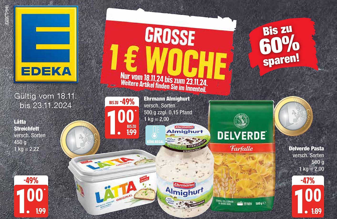 Lätta Streichfett  
Ehrmann Almighurt  
Delverde Pasta