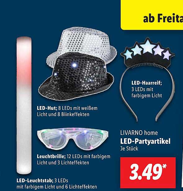 LED-Haarreif  
LED-Hut  
Leuchtbrille  
LED-Leuchtstab  
LIVARNO home LED-Partytartikel