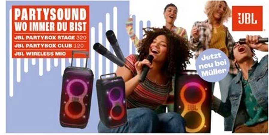 PARTYSOUND WO IMMER DU BIST  
JBL PARTYBOX STAGE 320  
JBL PARTYBOX CLUB 120  
JBL WIRELESS MIO  