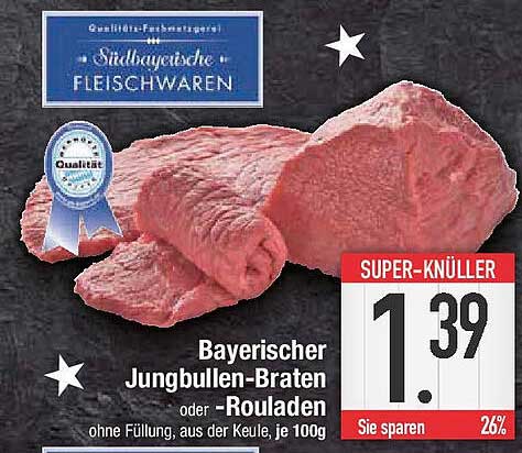 Bayerischer Jungbullen-Braten oder -Rouladen