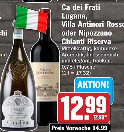 Ca dei Frati Lugana, Villa Antinori Rosso oder Nippozzano Chianti Riserva