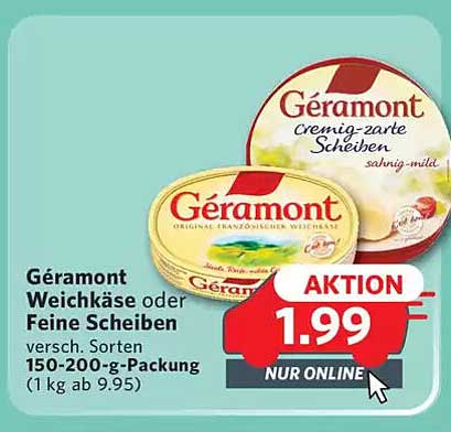 Géramont Weichkäse oder Feine Scheiben