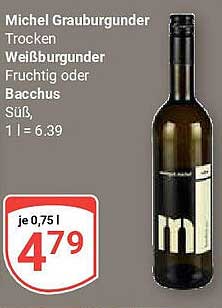 Michel Grauburgunder Trocken Weißburgunder Fruchtig oder Bacchus Süß