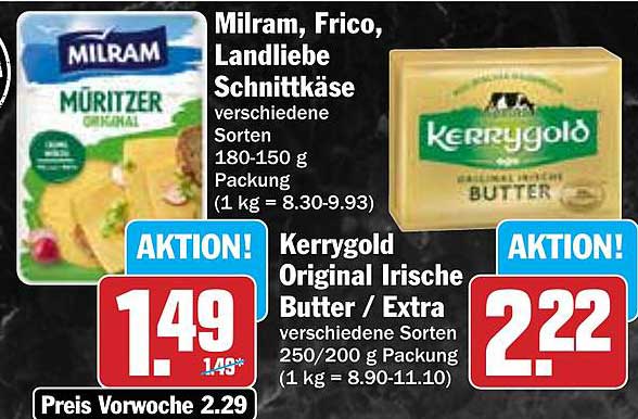 Milram, Frico, Landliebe Schnittkäse  
Kerrygold Original Irische Butter / Extra  