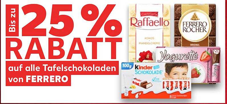 Raffaello  
Ferrero Rocher  
Yogurette  
Kinder Schokolade