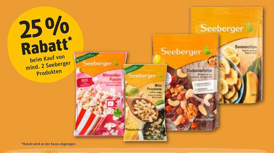 Seeberger Mikrowellen-Popcorn  
Seeberger Milde Pinienkerne  
Seeberger Studentenfutter  
Seeberger Bananenchips