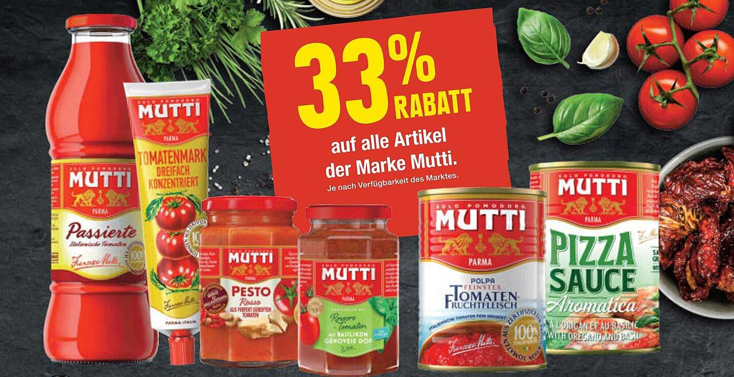 Mutti Passierte Tomaten  
Mutti Tomatenmark dreifach konzentriert  
Mutti Pesto Rosso  
Mutti Tomatenwürfel  
Mutti Polpa feinste Tomatenstückchen  
Mutti Pizza Sauce Aromatica  