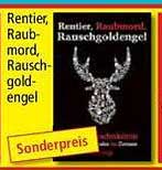 Rentier, Raubmord, Rauschgoldengel