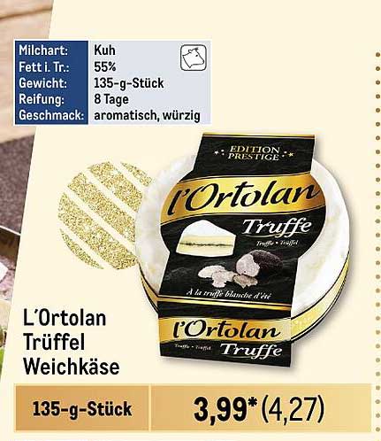 L'Ortolan Trüffel Weichkäse