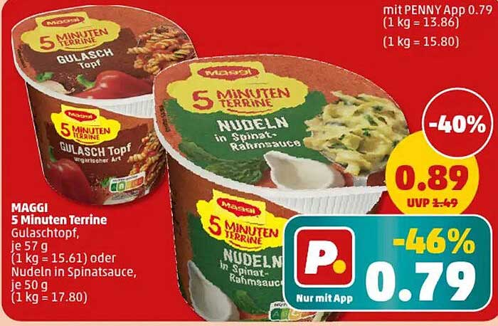 MAGGI 5 Minuten Terrine Gulaschtopf  
MAGGI 5 Minuten Terrine Nudeln in Spinat-Rahmsauce