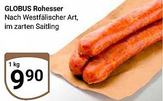 GLOBUS Rohesser Nach Westfälischer Art, im zarten Saitling